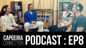 CAPOEIRACONNECTION-PODCAST-EP8-WEB